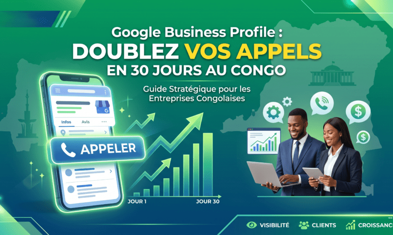 Google Business Profile : doublez vos appels en 30 jours